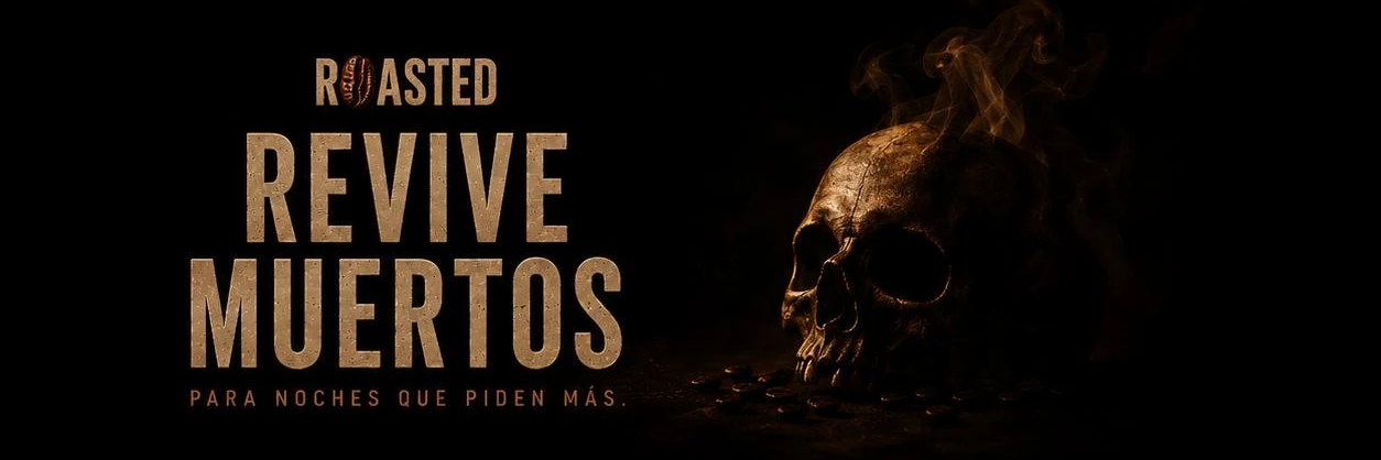 ROASTED Revive Muertos